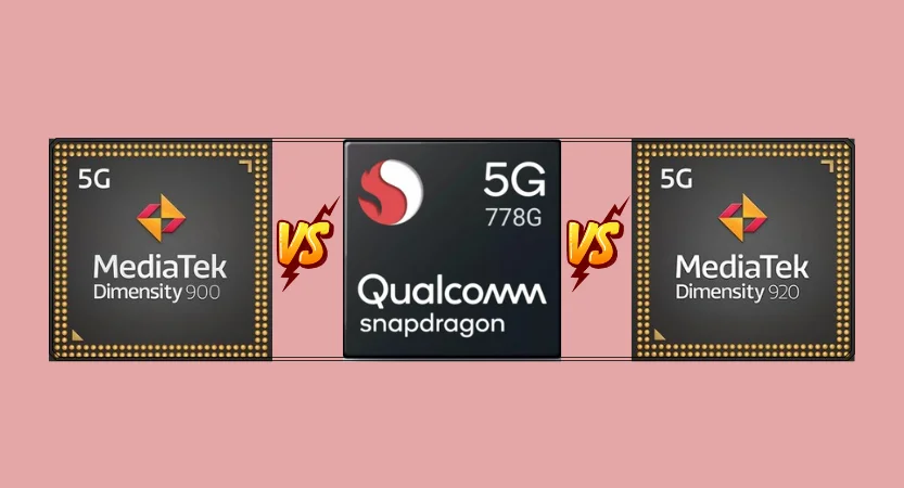 Dimensity 920 vs Dimensity 900 vs Snapdragon 778G