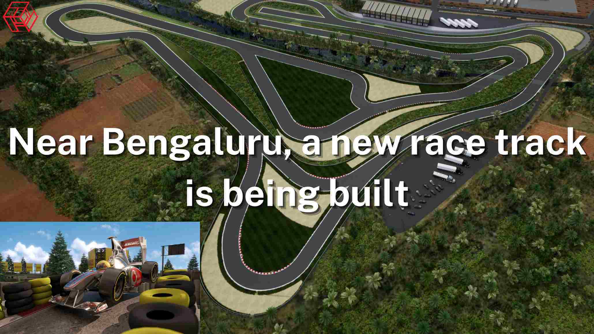 Near Bengaluru a new race track is being built race track