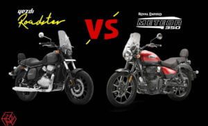 Yezdi Roadster vs Royal Enfield Meteor 350