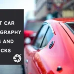 Best car photography tips and tricks