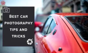 Best car photography tips and tricks