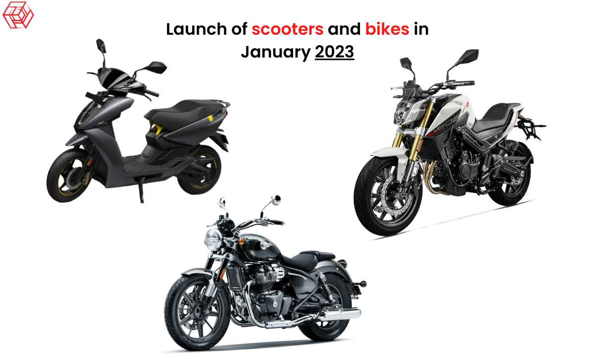Launch of scooters and bikes in January 2023 Launch of scooters and bikes in January 2023
