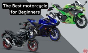 The Best motorcycle for Beginners