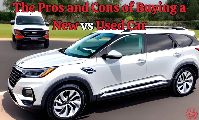 The Pros and Cons of Buying a New vs Used Car The Pros and Cons of Buying a New vs Used Car