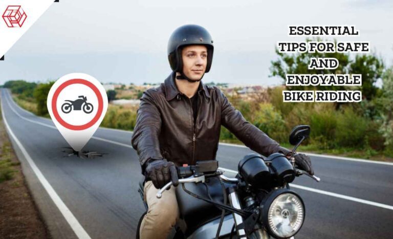 Essential Tips for Safe and Enjoyable Bike Riding Essential Tips for Safe and Enjoyable Bike Riding