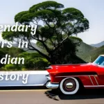 Legendary Cars in Indian History