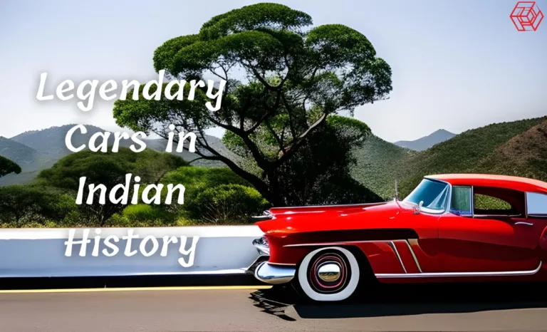 Top 12 Legendary Cars in Indian History Legendary Cars in Indian History