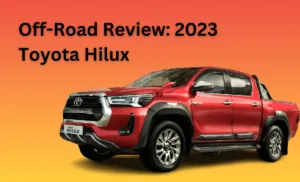 Off-Road Review: 2023 Toyota Hilux Toyota Hilux