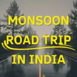 Monsoon Road Trip in India