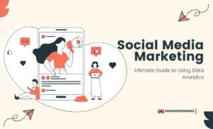 Ultimate Guide to Using Data Analytics for Social Media Marketing