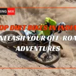 Top Dirt Bikes in India - Unleash Your Off-Road Adventures