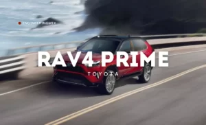 Toyota RAV4 Prime: Power-Packed SUV