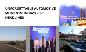 Unforgettable Automotive Moments: India's 2023 Headlines