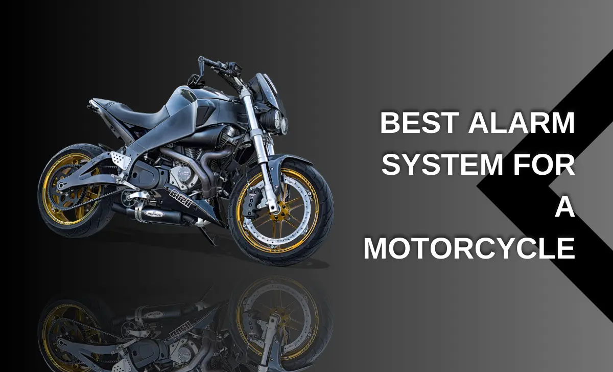 Best Alarm System for a Motorcycle