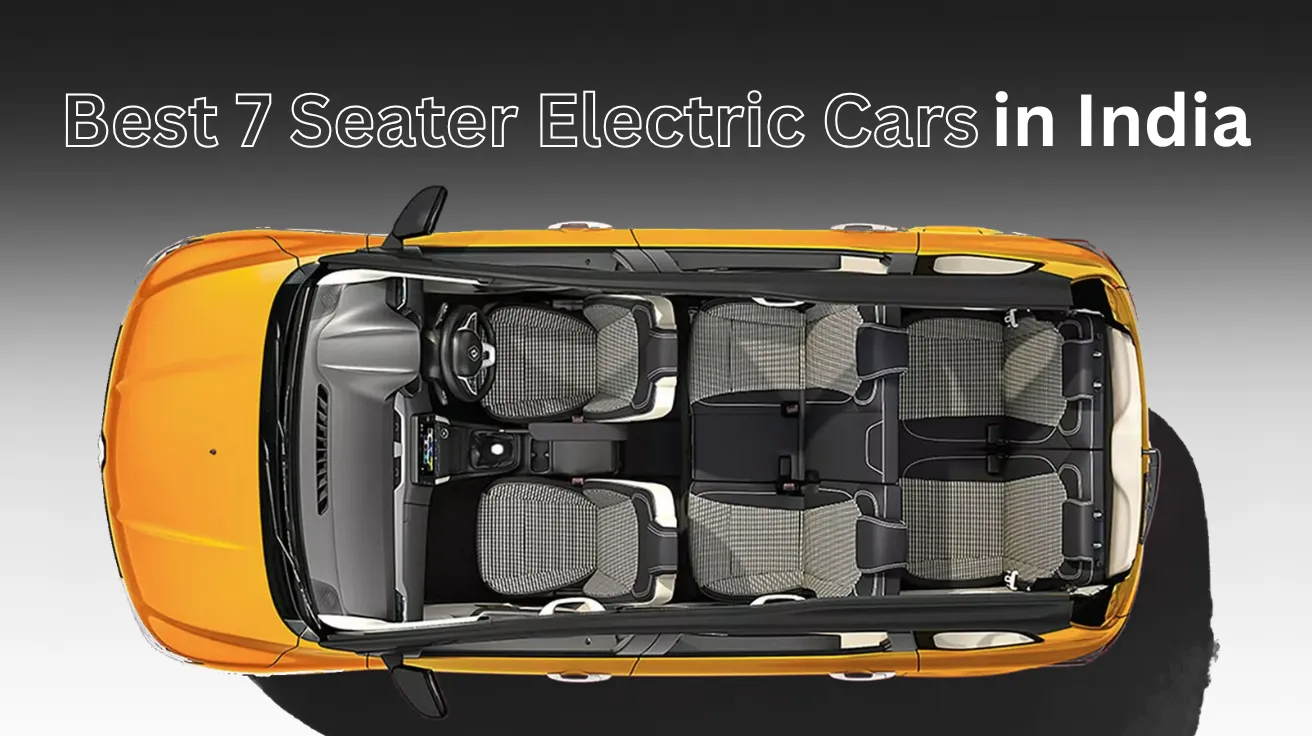 7 Seater Electric Cars in India 7 Seater Electric Cars in India